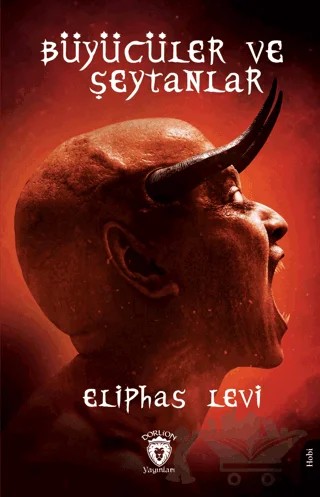 Büyücüler ve Şeytanlar – Eliphas Levi – Dorlion Yayınları kitap kapağı