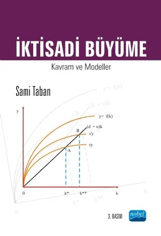 İktisadi Büyüme Kavram ve Modeller – Sami Taban – Nobel Akademik Yayıncılık kitap kapağı