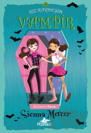 Kız Kardeşim Vampir 9 – Sienna Mercer – Pegasus Çocuk Yayınları kitap kapağı
