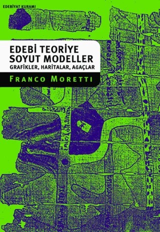 Bir Edebi Teoriye Soyut Modeller – Franco Moretti – Agora Kitaplığı kitap kapağı