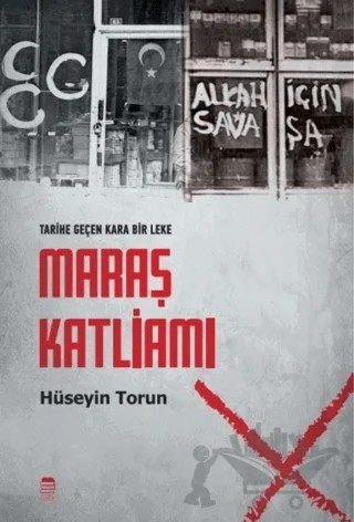 Tarihe Düşen Bir Kara Leke: Maraş Katliamı – Hüseyin Torun – Ceren Kitap kitap kapağı
