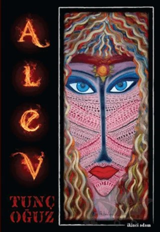 Alev – Tunç Oğuz – İkinci Adam Yayınları kitap kapağı