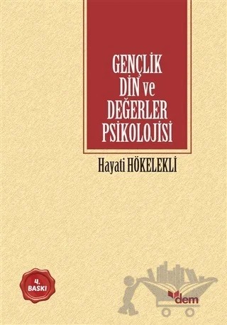 Gençlik Din ve Değerler Psikolojisi – Hayati Hökelekli – Dem Yayınları kitap kapağı