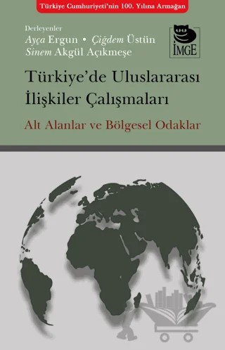 Türkiye’de Uluslararası İlişkiler Çalışmaları – Kolektif – İmge Kitabevi Yayınları kitap kapağı