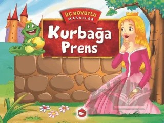 Kurbağa Prens - Üç Boyutlu Masallar – Kolektif – Beyaz Balina Yayınları kitap kapağı
