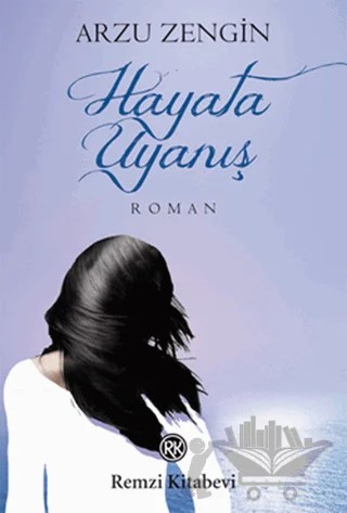 Hayata Uyanış – Arzu Zengin – Remzi Kitabevi kitap kapağı