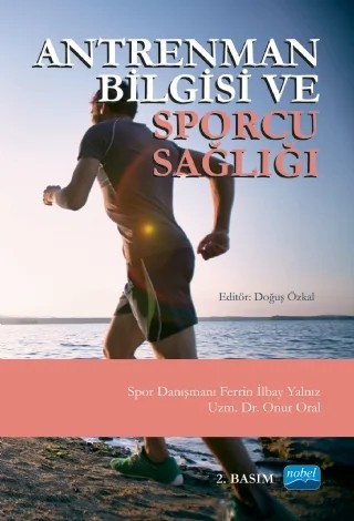 Antrenman Bilgisi ve Sporcu Sağlığı – Ferrin İlbay Yalnız, Onur Oral – Nobel Akademik Yayıncılık kitap kapağı