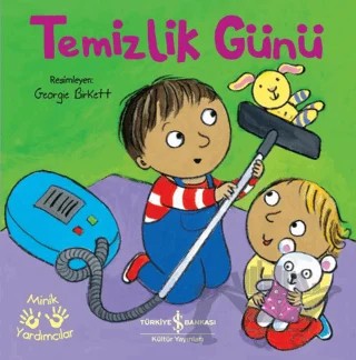 Temizlik Günü - Minik Yardımcılar – Kolektif – İş Bankası Kültür Yayınları kitap kapağı