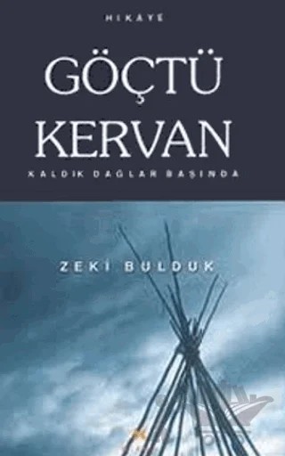 Göçtü Kervan – Zeki Bulduk – Birun Kültür Sanat Yayıncılık kitap kapağı