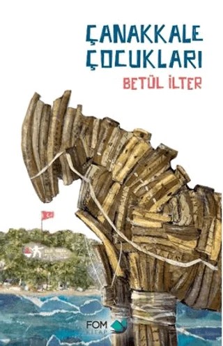 Çanakkale Çocukları – Betül İlter – FOM Kitap kitap kapağı