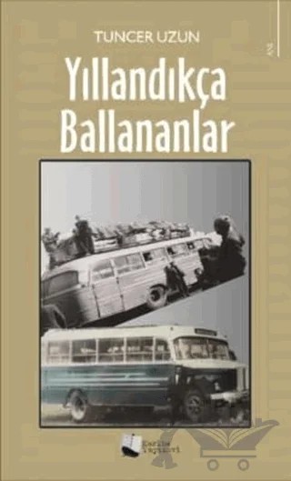 Yıllandıkça Ballananlar – Tuncer Uzun – Karina Yayınevi kitap kapağı