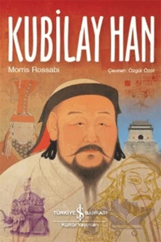 Kubilay Han – Morris Rossabi – İş Bankası Kültür Yayınları kitap kapağı