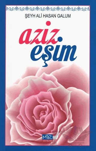Aziz Eşim – Ali Hasan Galum – Mir Yayınları kitap kapağı