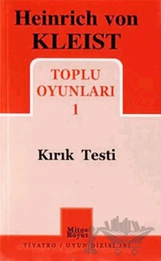 Heinrich von Kleist Toplu Oyunları 1 - Kırık Testi – H. Von Kleist – Mitos Boyut Yayınları kitap kapağı