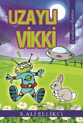 Uzaylı Vikki – S. Ali Ellikci – Sokak Kitapları Yayınları kitap kapağı