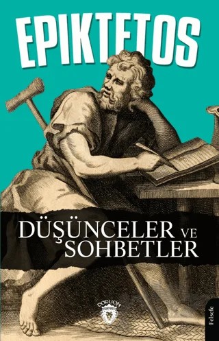 Düşünceler ve Sohbetler – Epiktetos – Dorlion Yayınları kitap kapağı