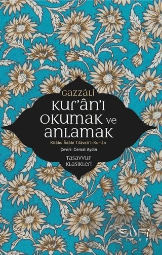 Kur'an'ı Okumak ve Anlamak – İmam Gazali – Sufi Kitap kitap kapağı