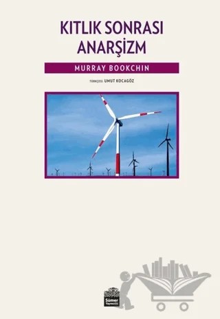 Kıtlık Sonrası Anarşizm – Murray Bookchin – Sümer Yayıncılık kitap kapağı