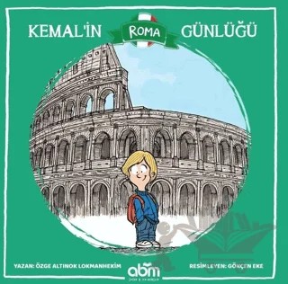Kemal’in Roma Günlüğü – Özge A. Lokmanhekim – Abm Yayınevi kitap kapağı