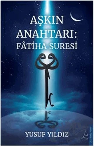 Aşkın Anahtarı: Fâtiha Suresi – Yusuf Yıldız – Destek Yayınları kitap kapağı