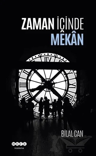 Zaman İçinde Mekan – Bilal Can – Hece Yayınları kitap kapağı