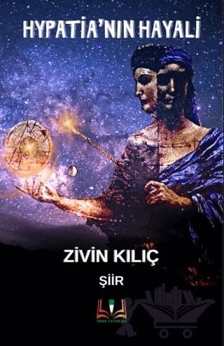 Hypatia’nın Hayali – Zivin Kılıç – Sidar Yayınları kitap kapağı