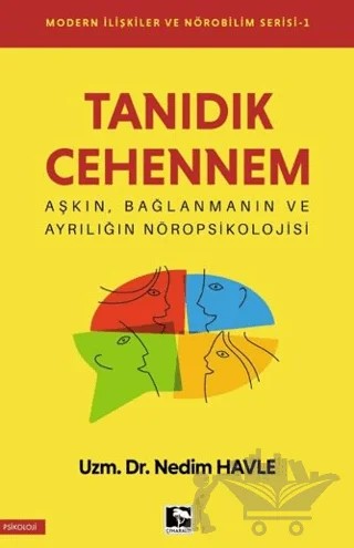 Tanıdık Cehennem - Modern İlişkiler ve Nörobilim Serisi 1 – Nedim Havle – Çınaraltı Yayınları kitap kapağı
