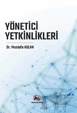 Yönetici Yetkinlikleri – Mustafa Aslan – Akademi Titiz Yayınları kitap kapağı