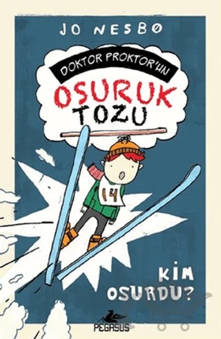 Kim Osurdu? - Doktor Proktor'un Osuruk Tozu 3 – Jo Nesbo – Pegasus Çocuk Yayınları kitap kapağı