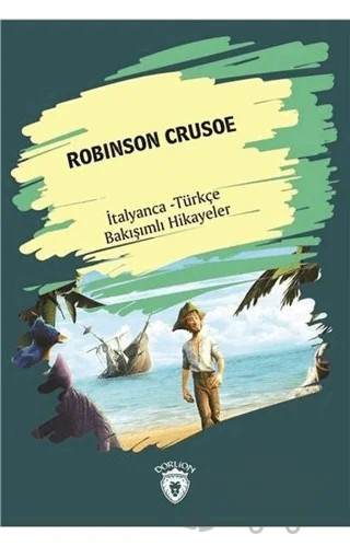 Robinson Crusoe (Robinson Crusoe) İtalyanca Türkçe Bakışımlı Hikayeler – Kolektif – Dorlion Yayınları kitap kapağı