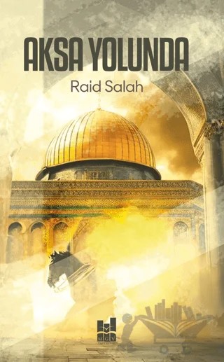 Aksa Yolunda – Raid Salah – Mgv Yayınları kitap kapağı
