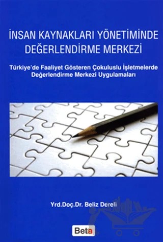 İnsan Kaynakları Yönetiminde Değerlendirme Merkezi – Beliz Dereli – Beta Yayınevi kitap kapağı