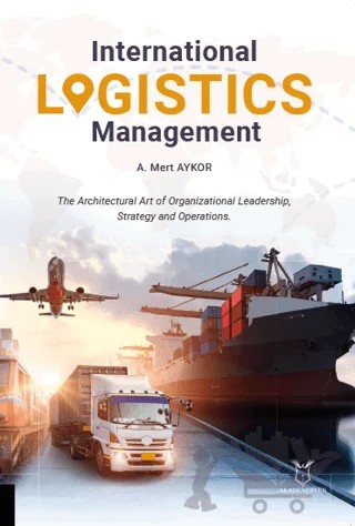 International Logistics Management – A. Mert Aykor – Akademisyen Kitabevi kitap kapağı