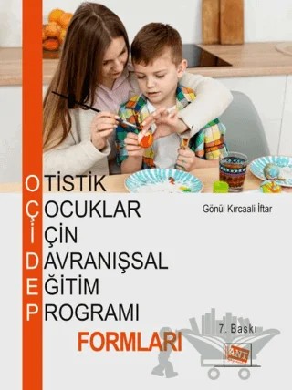 Otistik Çocuklar İçin Davranışsal Eğitim Programı Formları – Gönül Kırcaali İftar – Anı Yayıncılık kitap kapağı