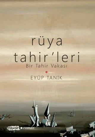Rüya Tahir'leri – Eyüp Tanık – Tebeşir Yayınları kitap kapağı