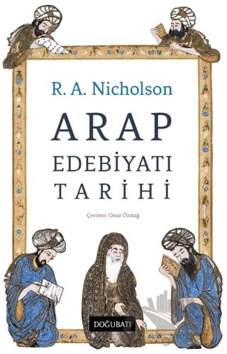 Arap Edebiyatı Tarihi – R.A.Nicholson – Doğu Batı Yayınları kitap kapağı
