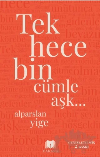 Tek Hece Bin Cümle Aşk… – Alparslan Yiğe – Parana Yayınları kitap kapağı