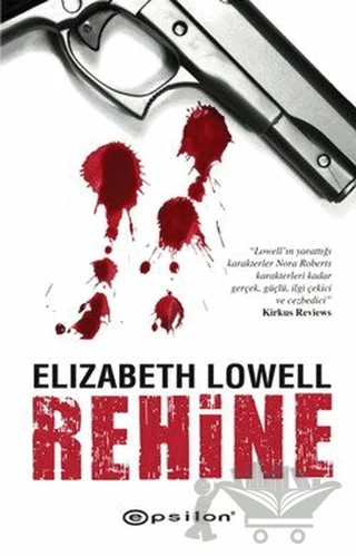 Rehine – Elizabeth Lowell – Epsilon Yayınevi kitap kapağı