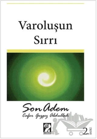 Varoluşun Sırrı - Son Adem – Cafer Gezgez Abdullah – İştirak Yayınevi kitap kapağı