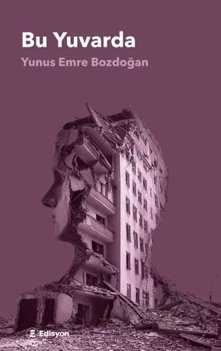 Bu Yuvarda – Yunus Emre Bozdoğan – Edisyon Kitap kitap kapağı