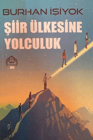 Şiir Ülkesine Yolculuk – Burhan İşiyok – Kekeme Yayınları kitap kapağı