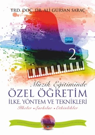 Müzik Eğitiminde Özel Öğretim İlke Yöntem ve Teknikleri - II (CD İlaveli) – Ali Gürsan Saraç – Nobel Akademik Yayıncılık kitap kapağı