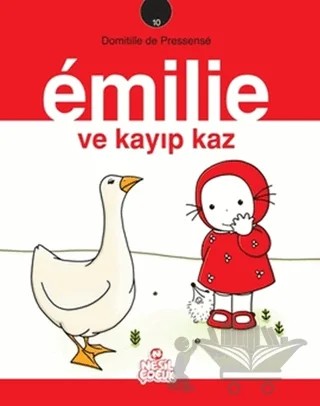 Emilie ve Kayıp Kaz – Domitille de Pressense – Nesil Çocuk Yayınları kitap kapağı