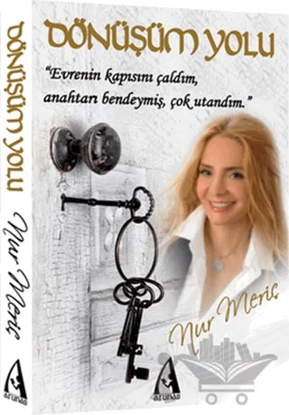 Dönüşüm Yolu – Nur Meriç – Arunas Yayıncılık kitap kapağı