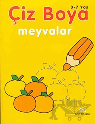 Meyvalar Çiz Boya 3-7 Yaş – Oya Ferzan Gürsoy – Altın Kitaplar kitap kapağı