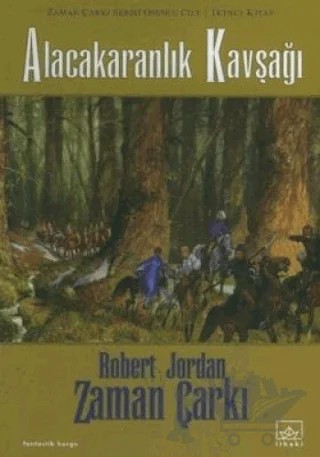 Zaman Çarkı 10. Cilt: Alacakaranlık Kavşağı 2. Kitap – Robert Jordan – İthaki Yayınları kitap kapağı