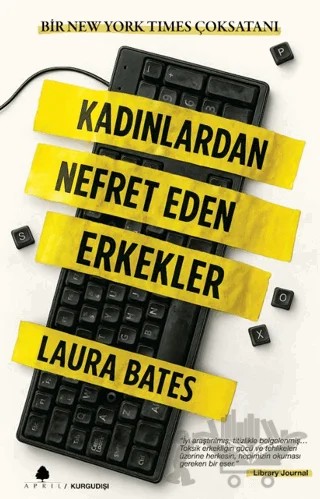 Kadınlardan Nefret Eden Erkekler – Laura Bates – April Yayıncılık kitap kapağı