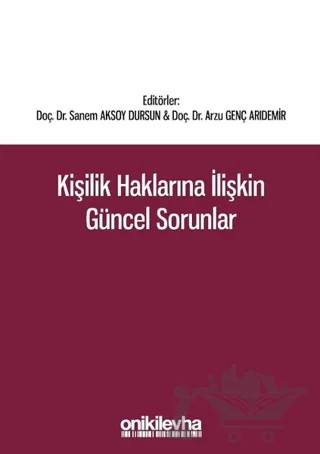 Kişilik Haklarına İlişkin Güncel Sorunlar – Arzu Genç Arıdemir, Sanem Aksoy Dursun – On İki Levha Yayınları kitap kapağı