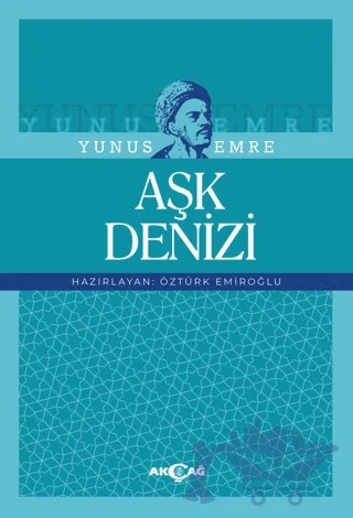 Yunus Emre: Aşk Denizi – Kolektif – Akçağ Yayınları kitap kapağı