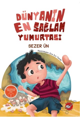 Dünyanın En Sağlam Yumurtası – Sezer Ün – Beyaz Balina Yayınları kitap kapağı